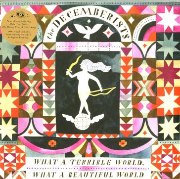 What a terrible world, what a - Decemberists