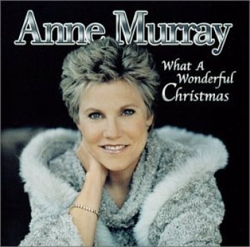 What a wonderful.. - Anne Murray