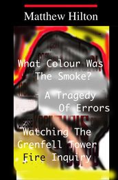 What colour was the smoke?