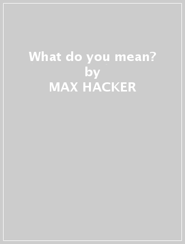 What do you mean? - MAX HACKER