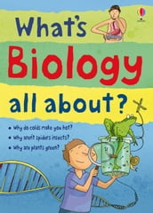 What s Biology all about?