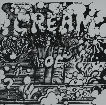 Wheels of fire - Cream