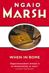 When in Rome (The Ngaio Marsh Collection)