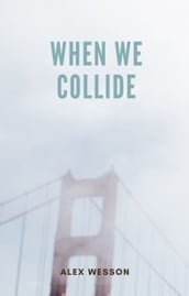 When We Collide