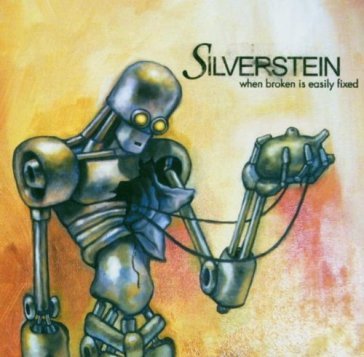 When broken is easily fix - Silverstein