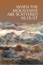 When the Mountains are Scattered as Dust