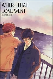 Where That Love Went (Yaoi Manga)