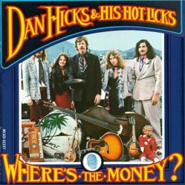 Where is the money? - DAN & HIS HOT LICK HICKS