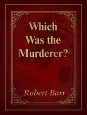 Which Was the Murderer?