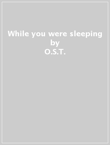 While you were sleeping - O.S.T.