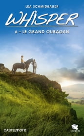 Whisper, T6 : Le Grand Ouragan