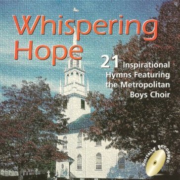 Whispering hope - METROPOLITAN BOYS CHOIR