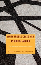 White Middle-Class Men in Rio de Janeiro