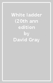 White ladder (20th ann edition