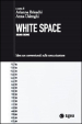 White space. Idee non convenzionali sulla comunicazione