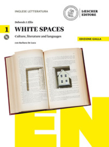 White spaces. Culture, literature and languages. Ediz. gialla. Per il Liceo artistico. Con CD Audio formato MP3. Con e-book. Con espansione online. 1. - Deborah J. Ellis - Barbara Cauzzo