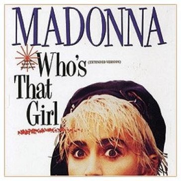 Who's that girl - Madonna