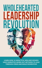 Wholehearted Leadership Revolution