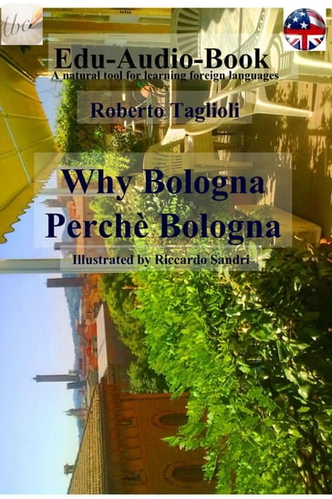 Why Bologna - Perché Bologna - Roberto Taglioli