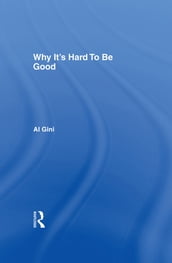 Why It s Hard To Be Good