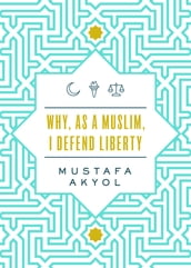 Why, as a Muslim, I Defend Liberty