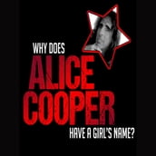Why does Alice Cooper have a Girl s name?