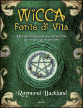 Wicca. Fonte di vita