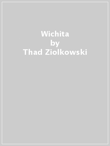 Wichita - Thad Ziolkowski