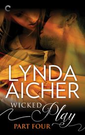 Wicked Play (Part 4 of 10)