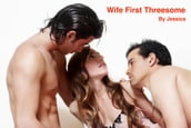 Wife First Threesome