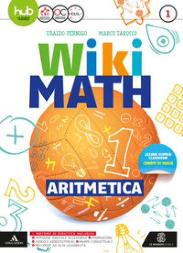 Wiki math. Aritmetica-Geometria. Per la Scuola media. Con e-book. Con espansione online. Vol. 1 - Ubaldo Pernigo - Marco Tarocco