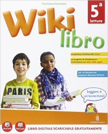 Wikilibro. Per la 5ª classe elementare. Con e-book. Con espansione online - Fortunato