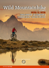 Wild mountainbike. MTB/E-MTB. Dolomiti di Cortina. Comelico e Alto Piave. 2.