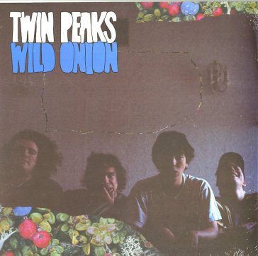 Wild onion - TWIN PEAKS