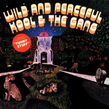 Wild & peaceful - Kool & the Gang