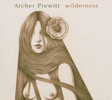 Wilderness - Archer Prewitt