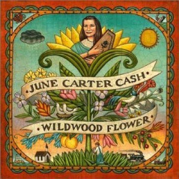 Wildwood flower - June Carter Cash