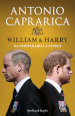 William & Harry. Da inseparabili a nemici