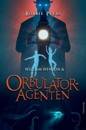 William Wenton 3 - William Wenton og Orbulatoragenten