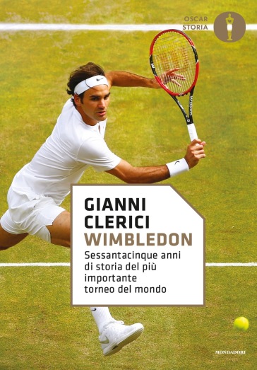 Wimbledon. Sessantacinque anni di storia del più importante torneo del mondo - Gianni Clerici