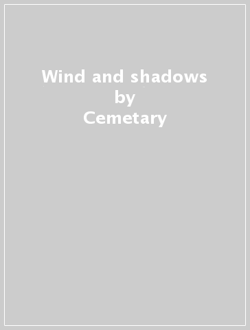 Wind and shadows - Cemetary