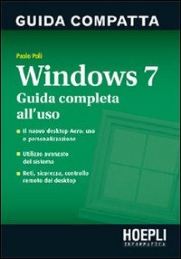 Windows 7. Guida compatta - Paolo Poli