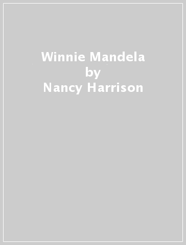 Winnie Mandela - Nancy Harrison