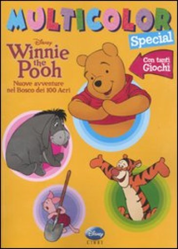Winnie the Pooh. Nuove avventure nel bosco dei 100 Acri. Multicolor special