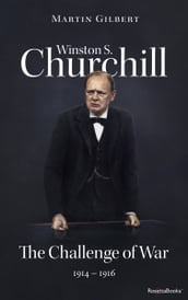 Winston S. Churchill: The Challenge of War, 19141916