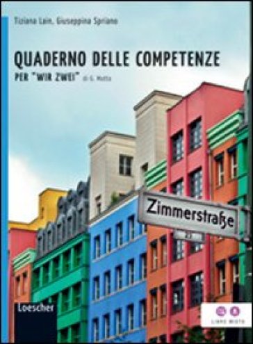 Wir zwei. Quaderno delle competenze. Per la Scuola media. Con espansione online - Tiziana Lain - Giuseppina Spriano