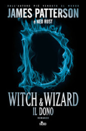 Witch & Wizard. Il dono