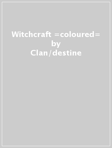 Witchcraft =coloured= - Clan/destine