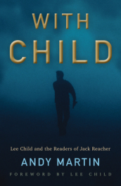 With Child - Lee Child and the Readers of Jack Reacher