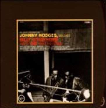 With billy strayhorn - Johnny Hodges